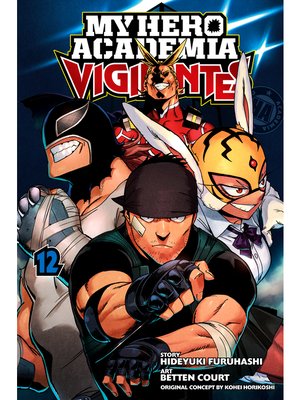 cover image of My Hero Academia: Vigilantes, Volume 12